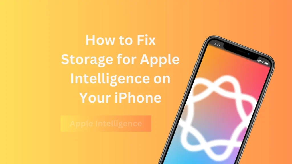 How to Fix Storage for Apple Intelligence on Your iPhone