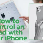 iPhone to iPad: How to Control Your Apple Devices from Anywhere