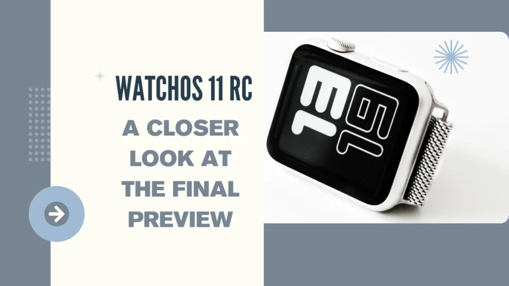 WatchOS 11 RC A Closer Look at the Final Preview