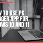 How to Use PC Manager App for Windows 10 and 11
