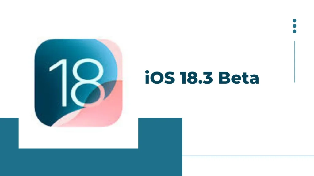 iOS 18.3 Beta